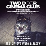 TWO DOOR CINEMA CLUB, OVO HYDRO GLASGOW, TUESDAY 26TH JANUARY 2027 TWO DOOR CINEMA CLUB, OVO HYDRO GLASGOW, TUESDAY 26TH JANUARY 2027